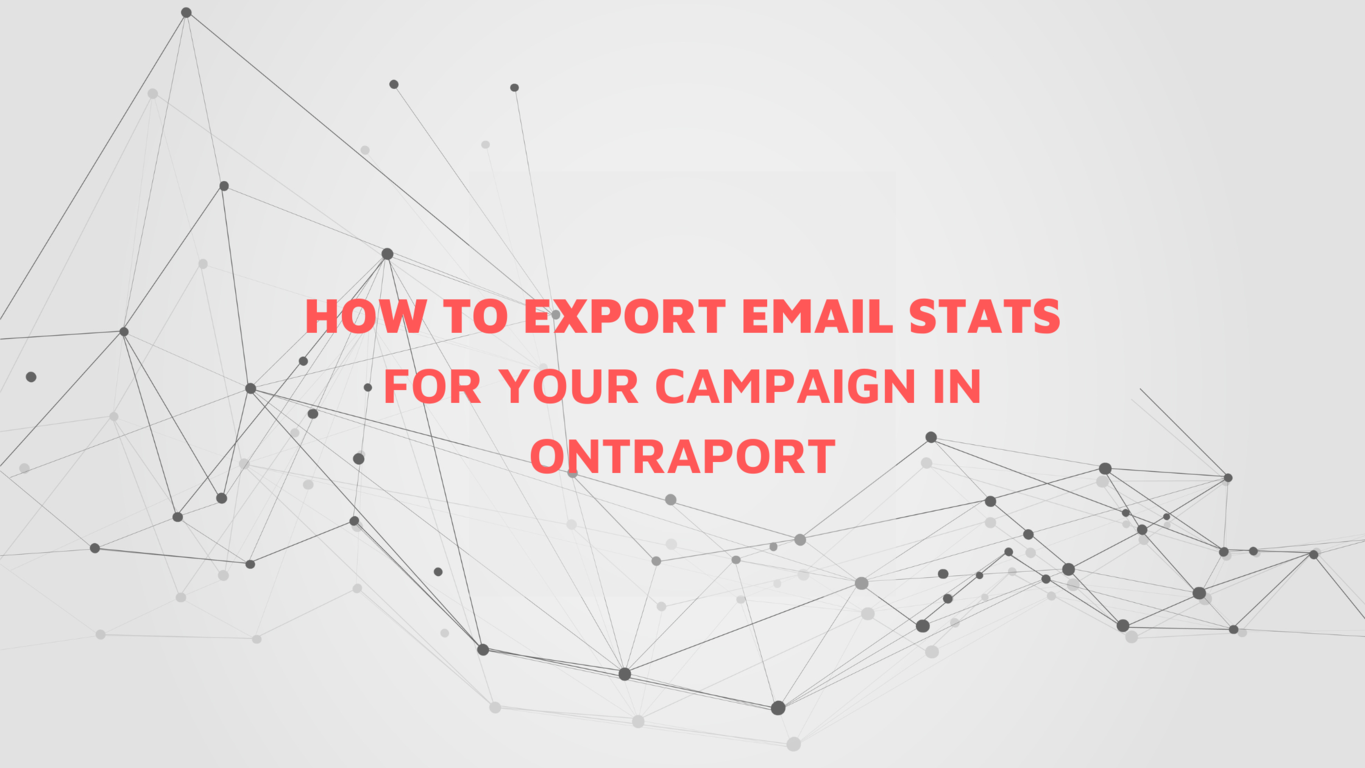 How to export email stats for your campaign in Ontraport