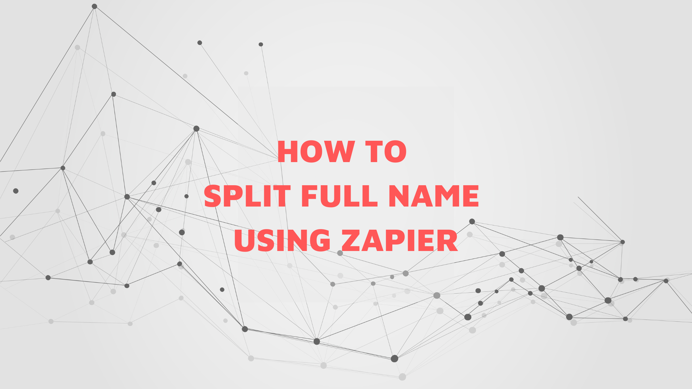 How to split full name in Zapier